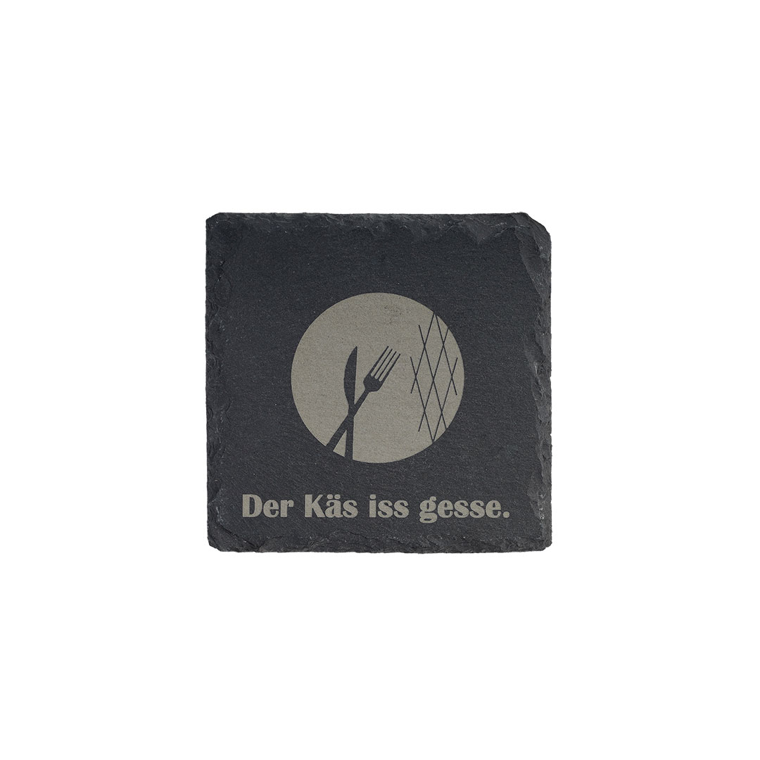 Schieferuntersetzer – Der Käs is gesse